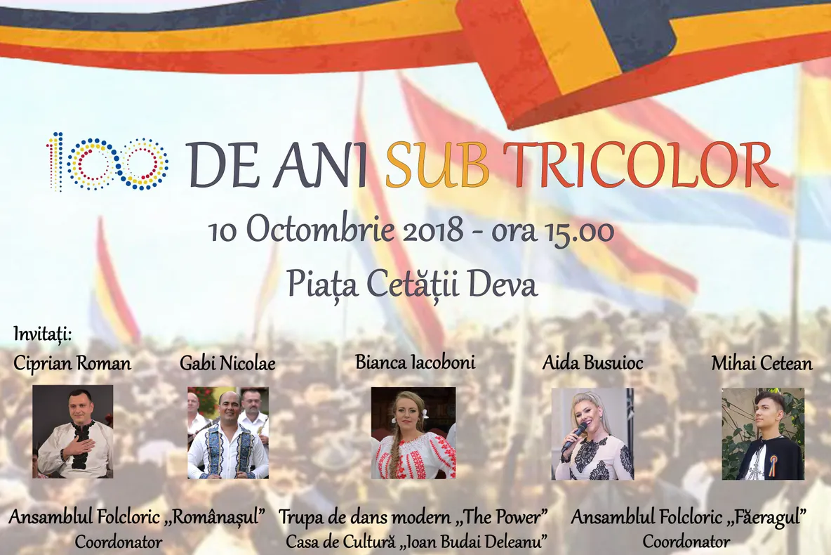 ,,100 de ani sub tricolor”, un spectacol dedicat Centenarului, la Deva