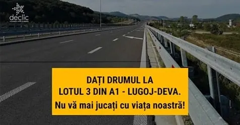 Declic și Asociația Pro Infrastructura cer deschiderea lotului 3 al autostrăzii Lugoj - Deva