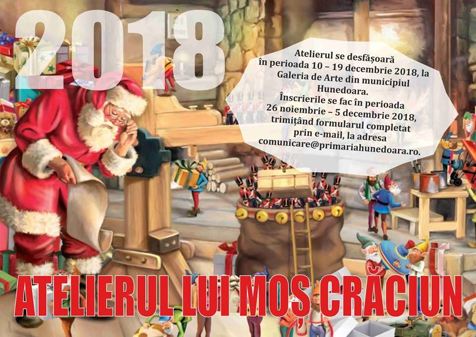 Atelierul şi orăşelul lui Moş Crăciun îşi deschid porţile din 10 decembrie, la Hunedoara