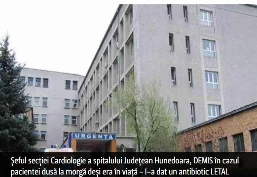 Șeful secției Cardiologie a spitalului Județean Hunedoara, DEMIS în cazul pacientei care a fost dusă la morgă deși era în viață